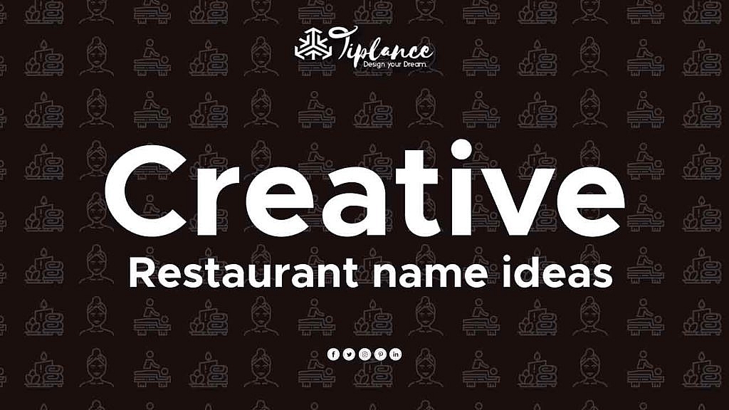 107 Unique Restaurant name ideas That Perfect to Represent your Brand.