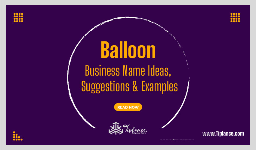 Balloon Business Name Ideas from the United States.