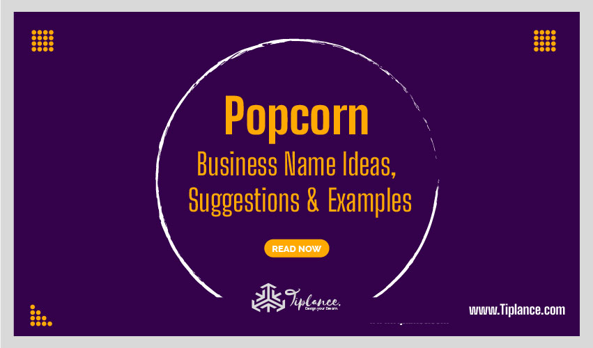 Catchy Names for Popcorn Business