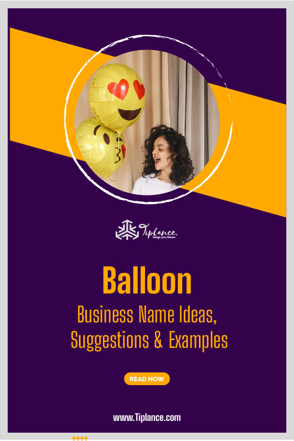 Unique Balloon Business Name Ideas & Example.
