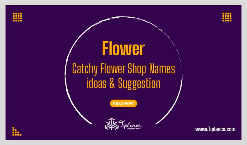 Catchy Flower Shop Names