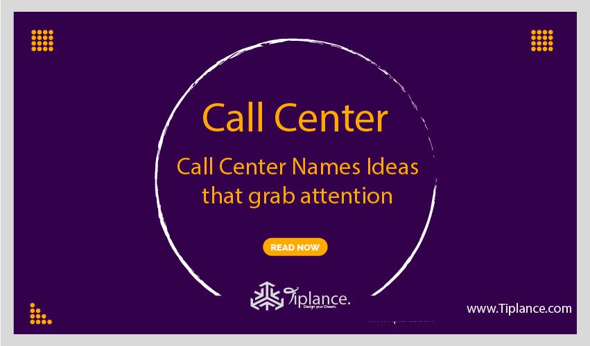 103-call-center-names-ideas-that-grab-attention-tiplance