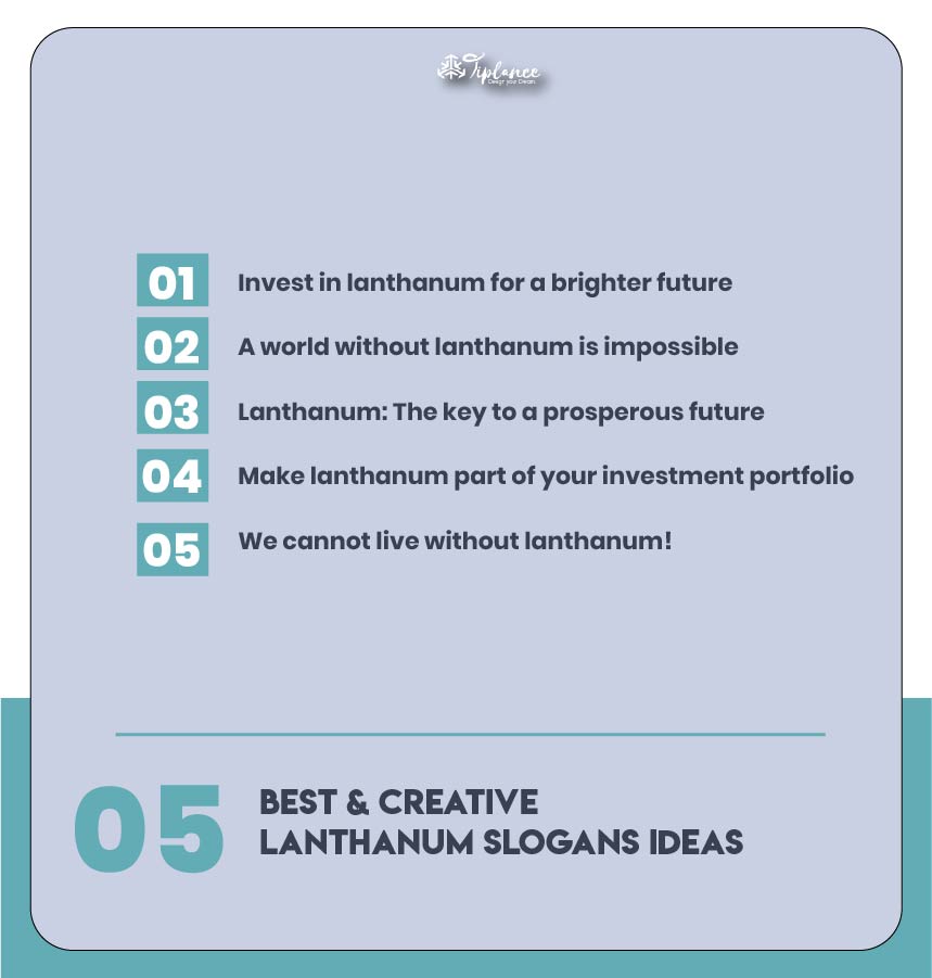 Catchy Lanthanum Slogans Taglines & Ideas