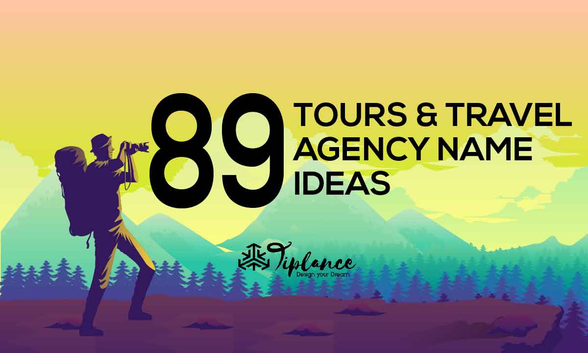 Tour and Travel Agency Name Ideas