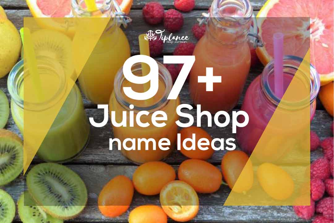 97 catchy Juice shop name ideas that attract health-conscious people
