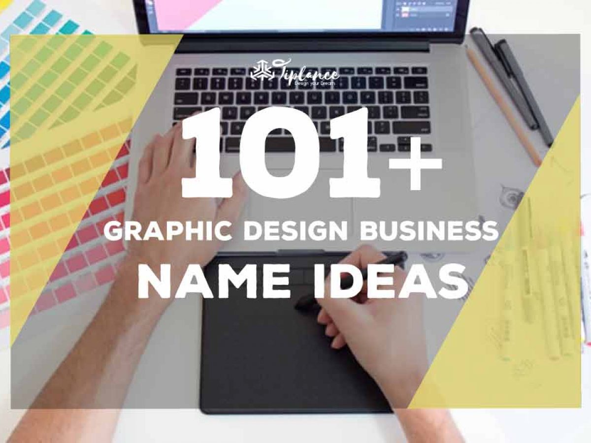 101 Creative Names For Graphic Design Business To Get Value Tiplance