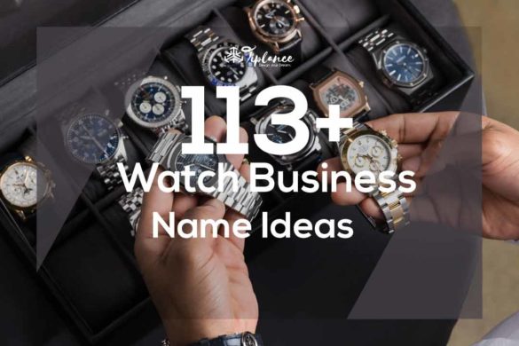 113-creative-watch-business-name-ideas-to-get-more-customer-tiplance