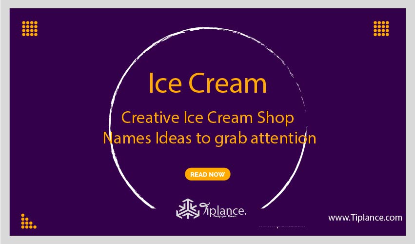 Creative Ice Cream Shop Names