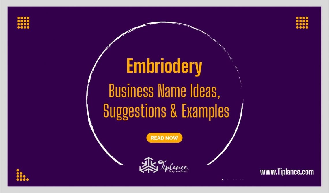 141 Creative Embroidery business names ideas & Examples Tiplance