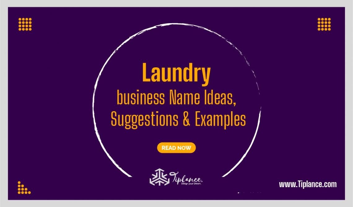 101 Catchy Laundry business names ideas & Examples. Tiplance
