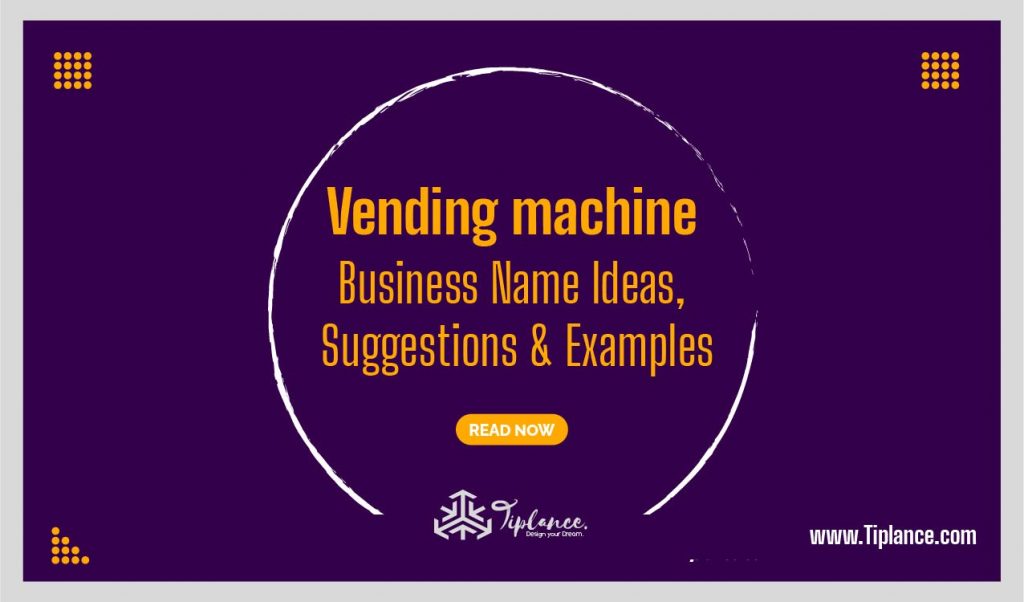 Vending machine business names.
