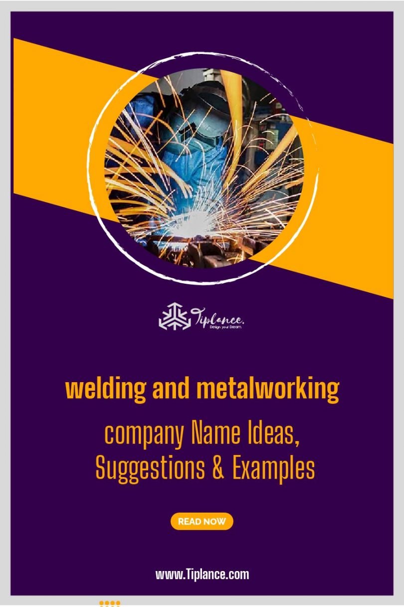 131 Catchy Welding company names ideas list. Tiplance