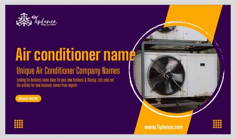 117 Unique Air Conditioner Company Names Ideas Suggestions