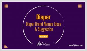 Creative Diaper Brand Names Ideas