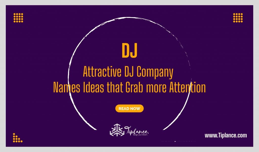 125 Attractive DJ Company Names Ideas That Grab More Attention