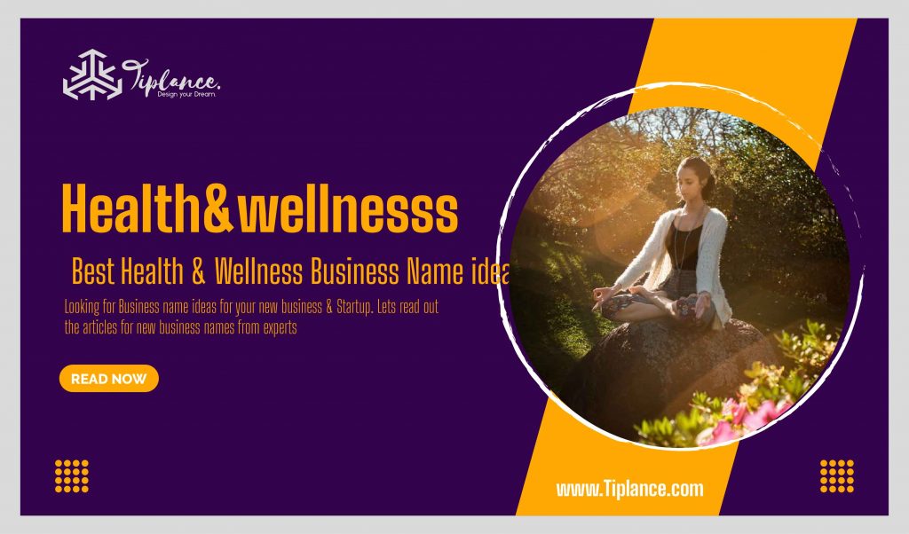 101 Best Health & Wellness Business Name ideas Tiplance