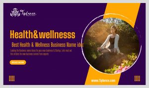 Health & Wellness Business Name