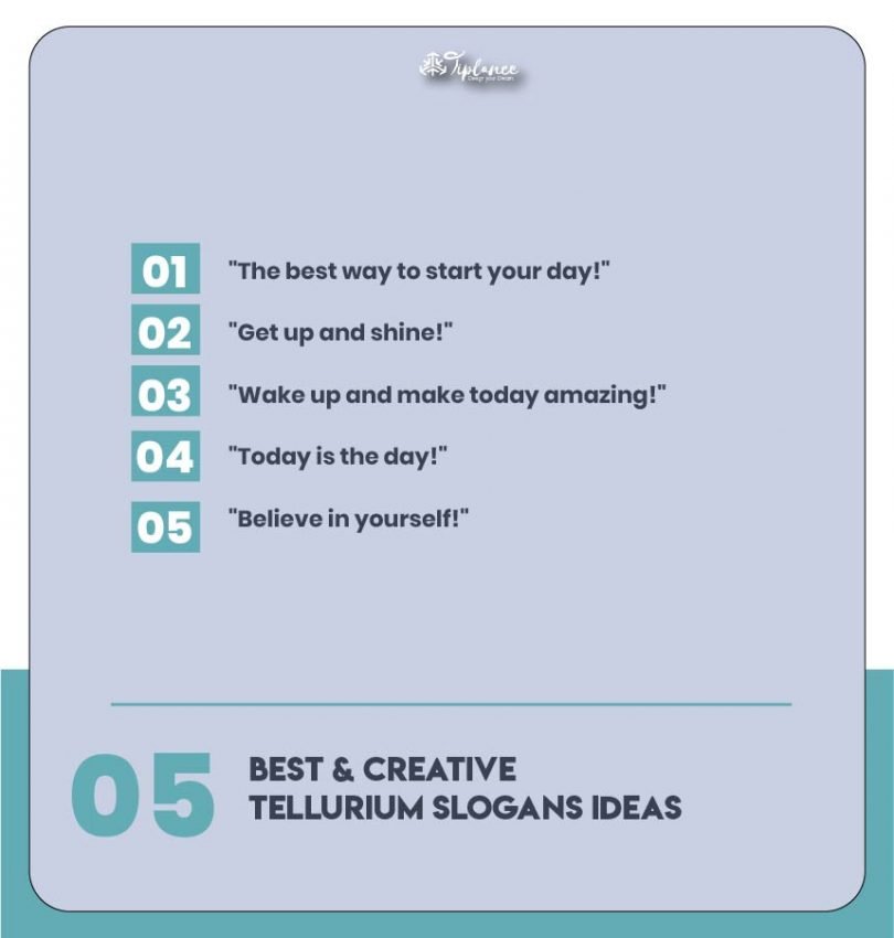 Traditional Slogan Example 109+ Attractive Tellurium Slogans Examples & Taglines - Tiplance