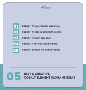 Cobalt Element Slogans Ideas & Example