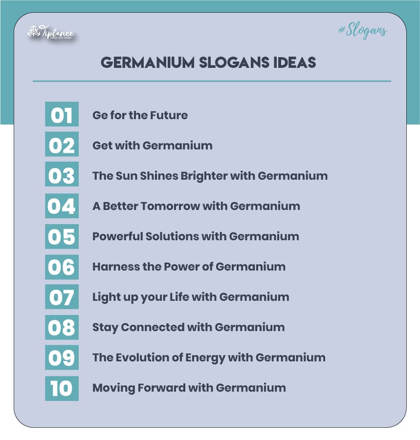 Creative Germanium Slogans & Taglines