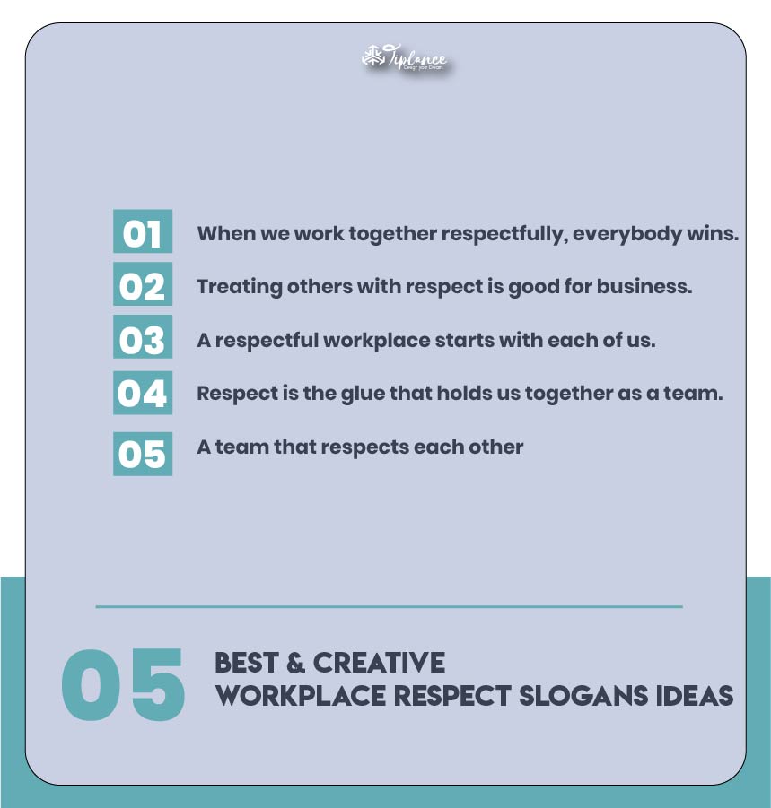 Creative Workplace Respect Slogans Taglines & Ideas