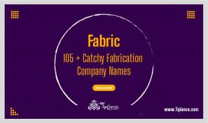 Fabrication Company Names Ideas