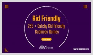 Kid-Friendly Business Names Ideas