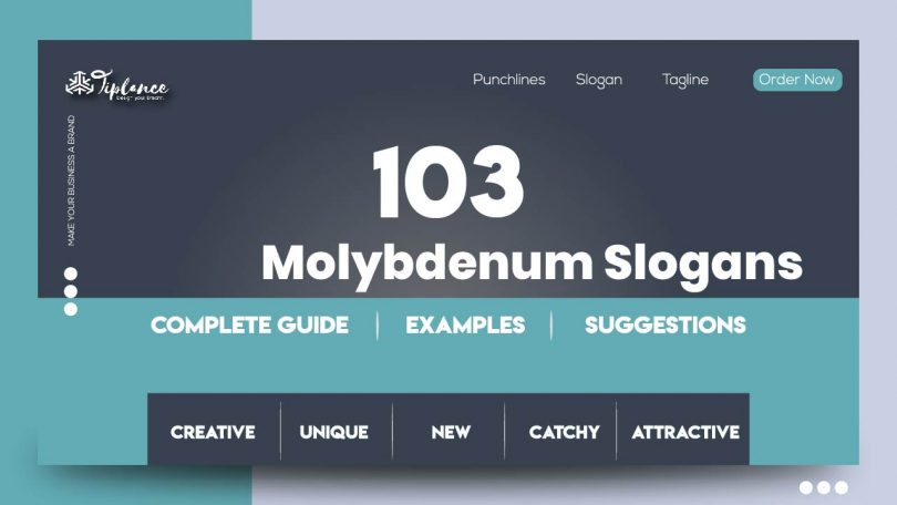 Molybdenum Slogans