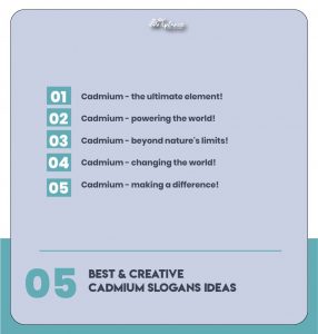Unique Cadmium Slogans Examples & Suggestions
