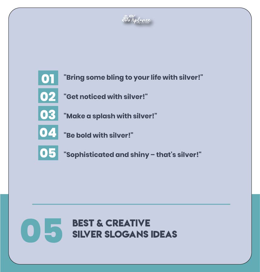 Best Silver Slogans Ideas & Examples