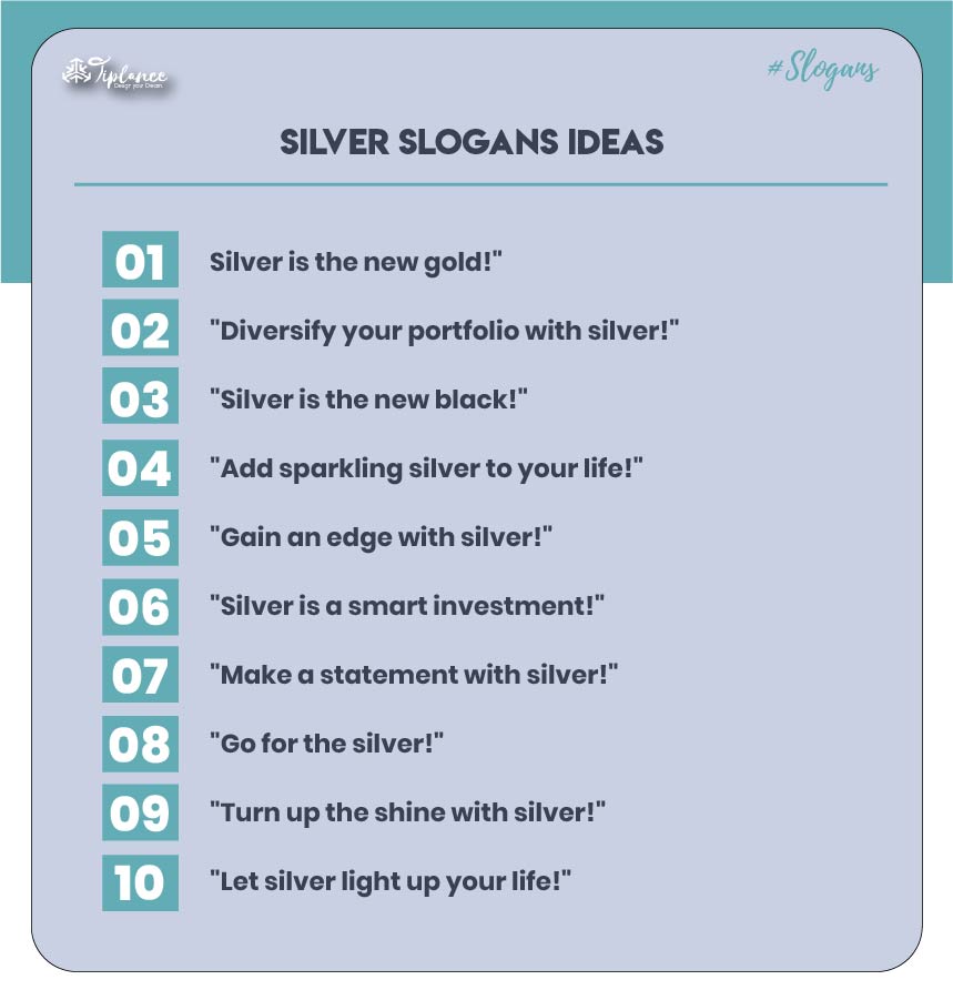 Best Silver Slogans Ideas