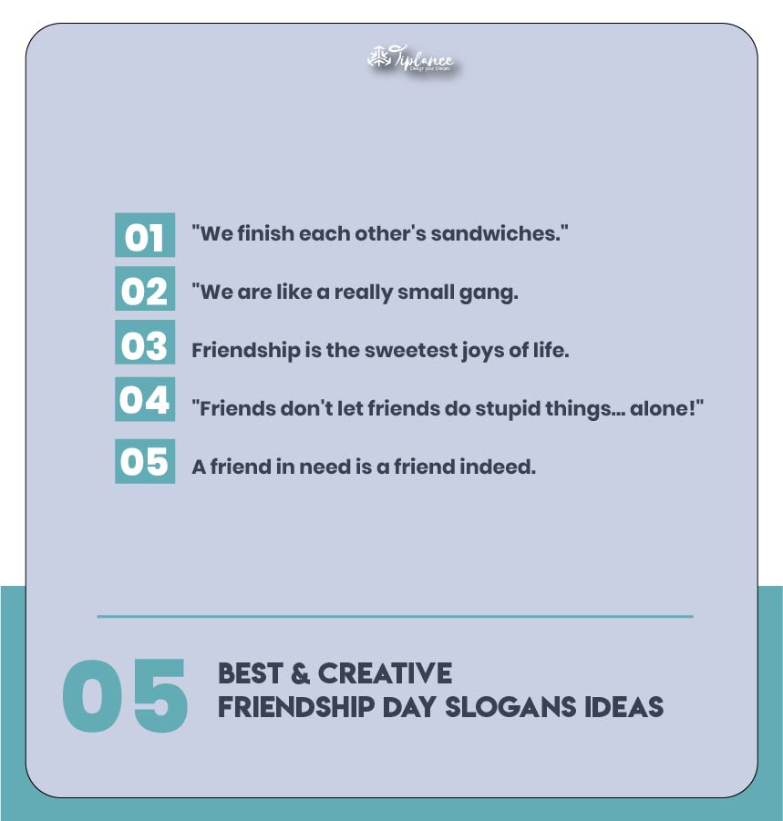 Perfect Friendship Day Slogans & Taglines Ideas
