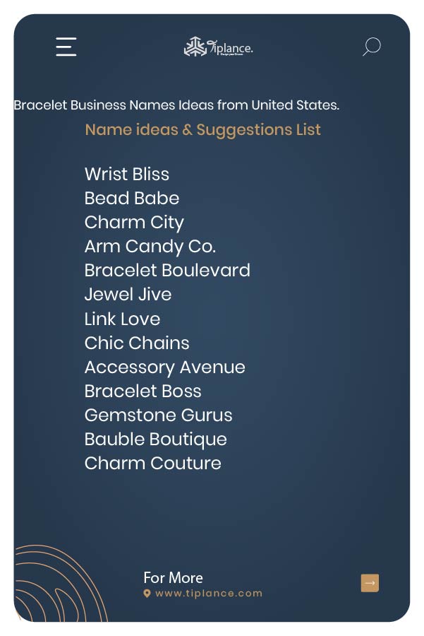 Bracelet Business Names Ideas from United States.