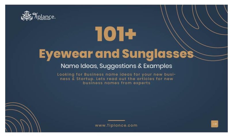 101 Best Eyewear And Sunglasses Company Names Ideas Examples Tiplance