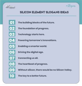 Silicon element slogan list
