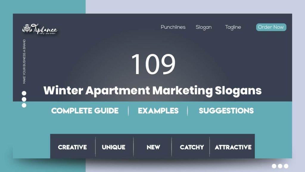 109+ Best Winter Apartment Marketing Slogans Taglines & Ideas